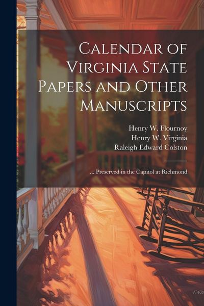 Produktbild: Calendar of Virginia State Papers and Other Manuscripts: ... Preserved in the Capitol at Richmond