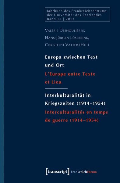 Produktbild: Europa zwischen Text und Ort / Interkulturalit&auml;t in Kriegszeiten (1914-1954)
