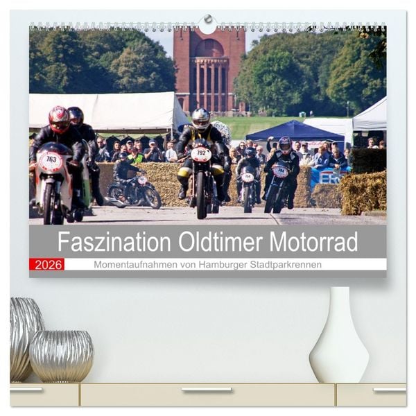Produktbild: Faszination Oldtimer Motorrad - Momentaufnahmen von Hamburger Stadtparkrennen (hochwertiger Premium Wandkalender 2026 DIN A2 quer), Kunstdruck in Hochglanz