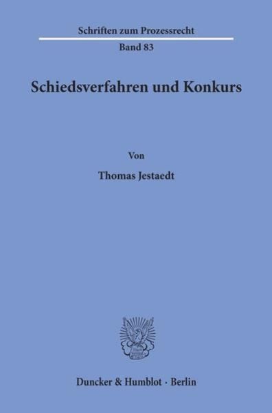 Schiedsverfahren und Konkurs., Taschenbuch von Thomas Jestaedt, Duncker & Humblot, 9783428058136