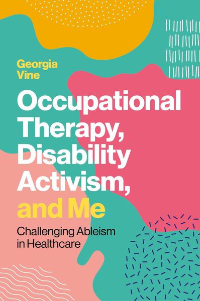 Produktbild: Occupational Therapy, Disability Activism, and Me