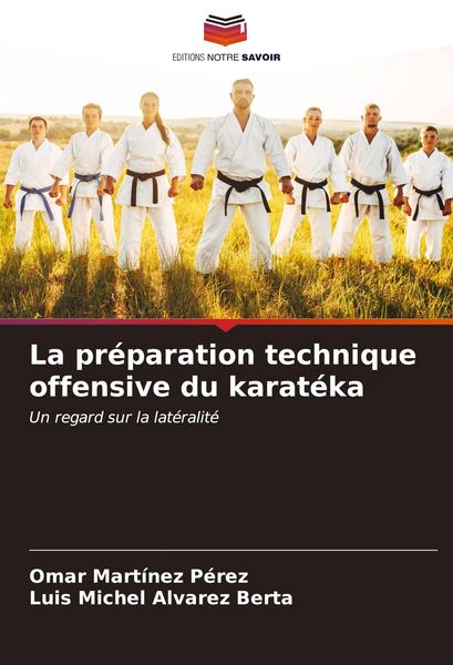 Produktbild: La pr&eacute;paration technique offensive du karat&eacute;ka