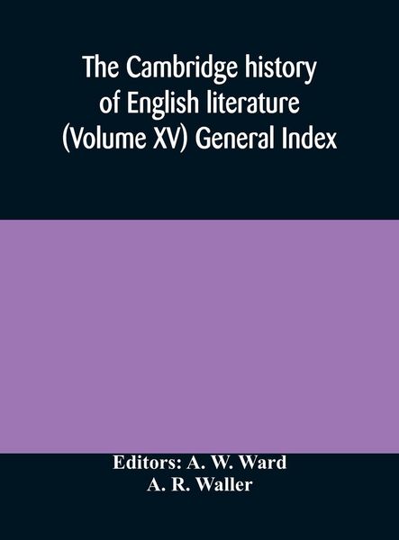 Produktbild: The Cambridge History Of English Literature (Volume Xv) General Index
