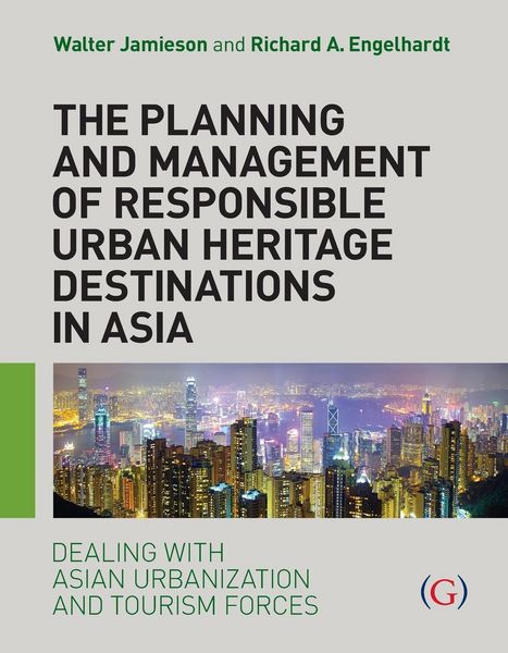 Produktbild: The Planning and Management of Responsible Urban Heritage Destinations in Asia