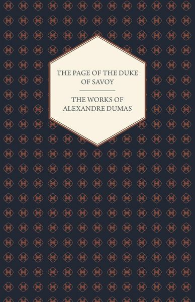 Produktbild: The Works of Alexandre Dumas - The Page of the Duke of Savoy