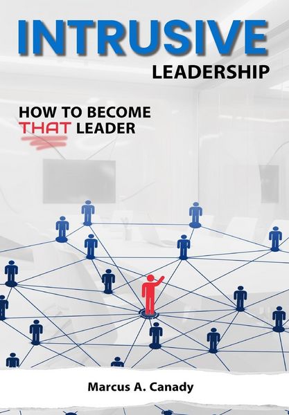 Produktbild: Intrusive Leadership, How to Become THAT Leader