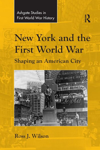 Produktbild: Wilson, R: New York and the First World War