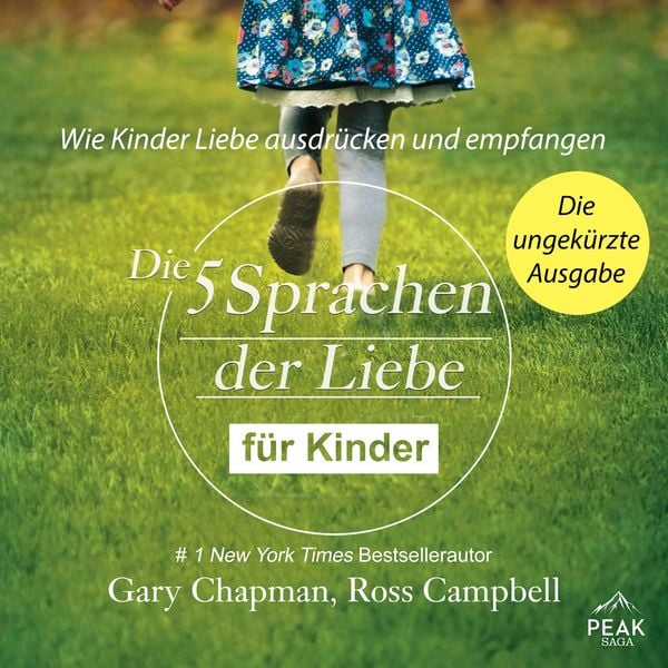Die fünf Sprachen der Liebe für Kinder. Wie Kinder Liebe ausdrücken und empfangen - Ross Campbell , Gary Chapman, Audio, 9781628611120