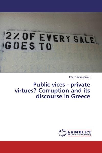 Produktbild: Public vices - private virtues? Corruption and its discourse in Greece