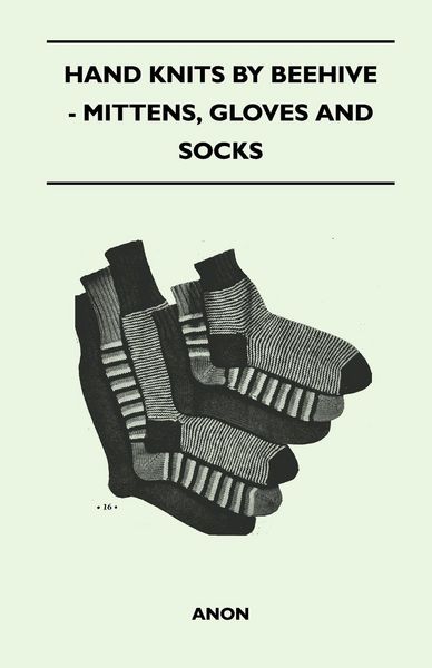 Produktbild: Hand Knits by Beehive - Mittens, Gloves and Socks