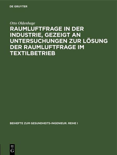 Produktbild: Raumluftfrage in der Industrie, gezeigt an Untersuchungen zur L&ouml;sung der Raumluftfrage im Textilbetrieb