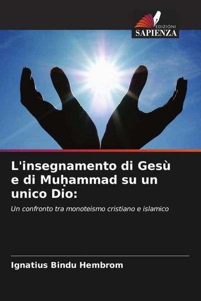 Produktbild: L'insegnamento di Ges&ugrave; e di Mu&iquest;ammad su un unico Dio: