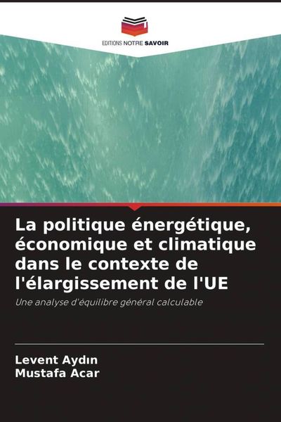 Produktbild: La politique &eacute;nerg&eacute;tique, &eacute;conomique et climatique dans le contexte de l'&eacute;largissement de l'UE