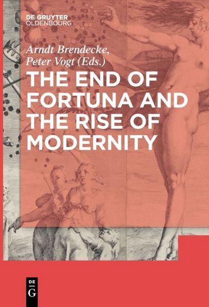 Produktbild: The End of Fortuna and the Rise of Modernity