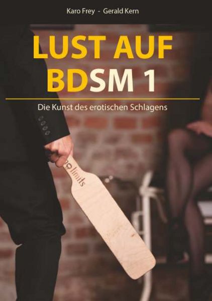 Lust auf BDSM 1, Taschenbuch von Gerald Kern, Buchschmiede, 978-3-99192-227-8