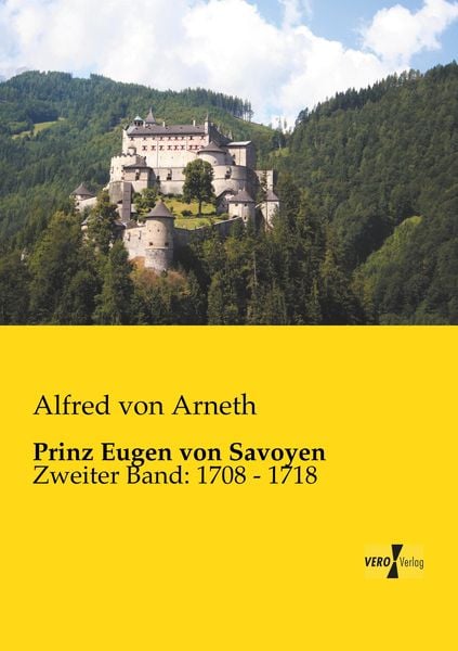 Prinz Eugen von Savoyen, Taschenbuch von Alfred Arneth, BoD - Books on Demand, 9783957381484
