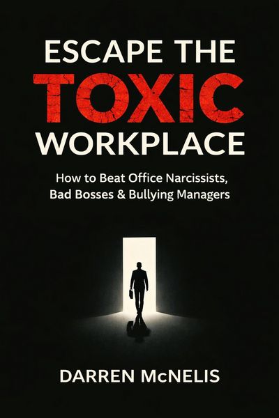 Produktbild: Escape The Toxic Workplace: How to Beat Office Narcissists, Bad Bosses & Bullying Managers