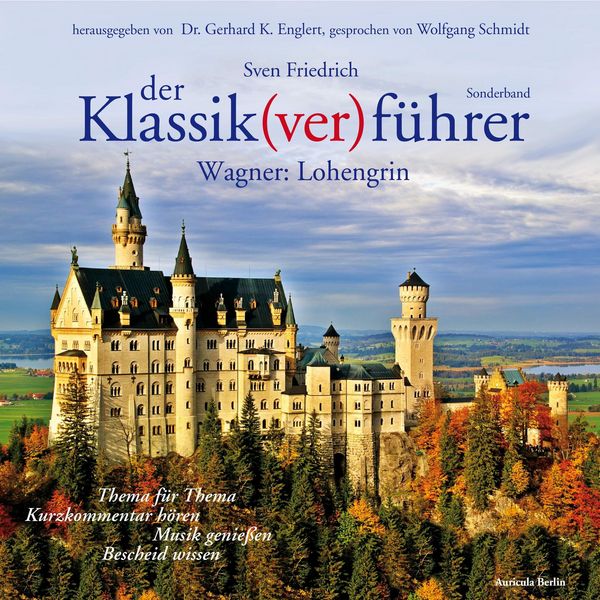 Der Klassik(ver)führer - Sonderband Wagner: Lohengrin - Sven Friedrich, Audio, 4056198089507