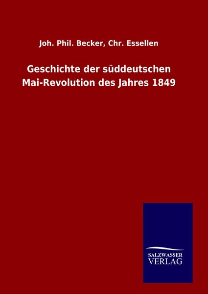 Produktbild: Geschichte der s&uuml;ddeutschen Mai-Revolution des Jahres 1849