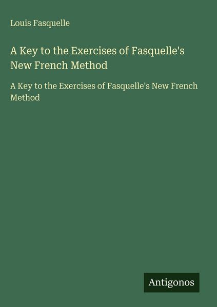 Produktbild: A Key to the Exercises of Fasquelle's New French Method