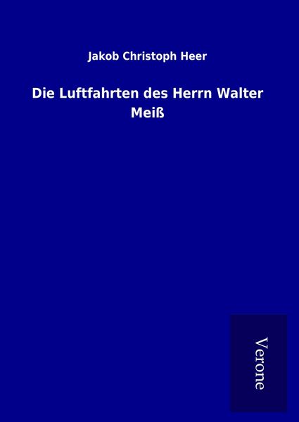 Produktbild: Die Luftfahrten des Herrn Walter Mei&szlig;