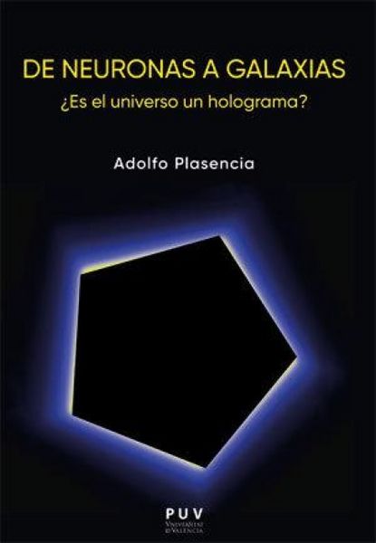 Produktbild: De neuronas a galaxias : &iquest;es el universo un holograma?
