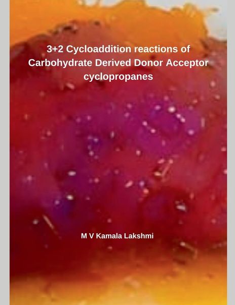 Produktbild: 3+2 Cycloaddition reactions of Carbohydrate Derived Donor Acceptor cyclopropanes