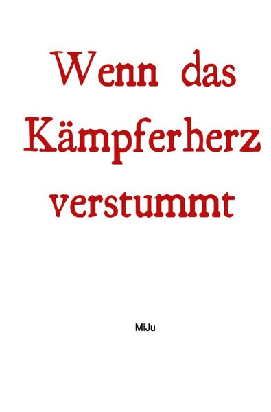 Produktbild: Wenn das K&auml;mpferherz verstummt