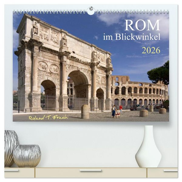 Produktbild: Rom im Blickwinkel (hochwertiger Premium Wandkalender 2026 DIN A2 quer), Kunstdruck in Hochglanz