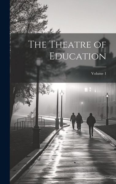 Produktbild: The Theatre of Education; Volume 1