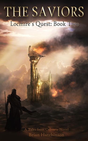 Produktbild: Saviors: Locmire's Quest Book Two A Tales from Calencia Novel