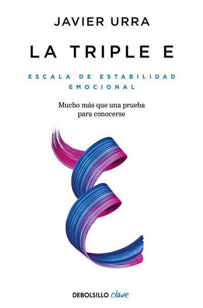 Produktbild: La triple E : Escala de Estabilidad Emocional : una prueba para conocerse y, si se desea, mejorar