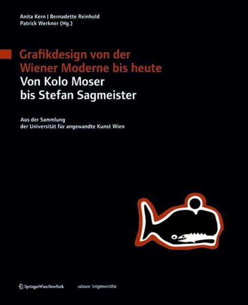 Produktbild: Grafikdesign von der Wiener Moderne bis heute. Von Kolo Moser bis Stefan Sagmeister.