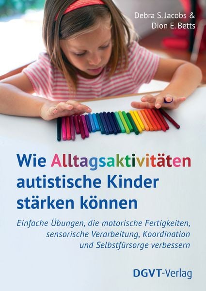 Produktbild: Wie Alltagsaktivit&auml;ten autistische Kinder st&auml;rken k&ouml;nnen