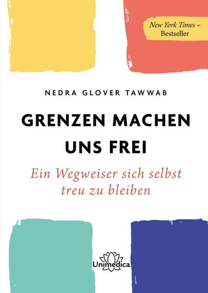 Grenzen machen uns frei, Taschenbuch von Nedra Glover Tawwab, Unimedica, ein Imprint des Narayana Verlags, 9783962572617