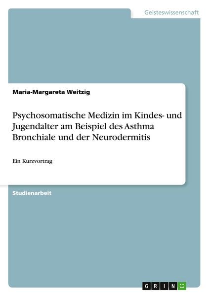 Produktbild: Psychosomatische Medizin im Kindes- und Jugendalter am Beispiel des Asthma Bronchiale und der Neurodermitis