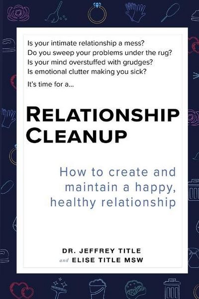 Produktbild: Relationship Cleanup: How to create and maintain a happy, healthy relationship