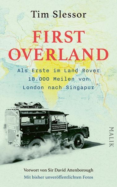 Produktbild: First Overland. Als Erste im Land Rover 18.000 Meilen von London nach Singapur