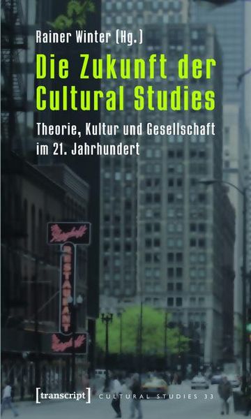 Produktbild: Die Zukunft der Cultural Studies