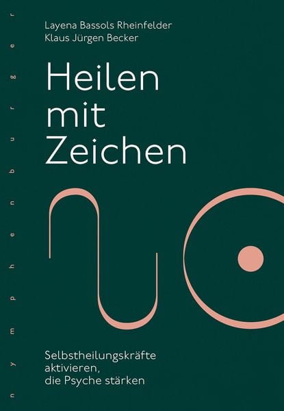 Heilen mit Zeichen, Gebundene Ausgabe von Layena Bassols Rheinfelder , Klaus Jürgen Becker, Nymphenburger, 9783485030144