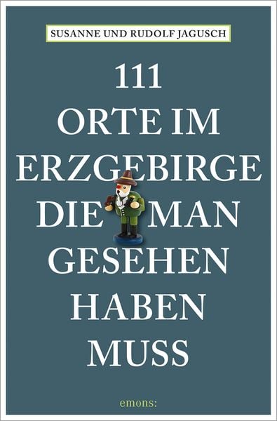 Produktbild: 111 Orte im Erzgebirge, die man gesehen haben muss