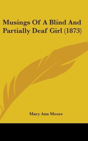 Produktbild: Moore, M: Musings Of A Blind And Partially Deaf Girl (1873)