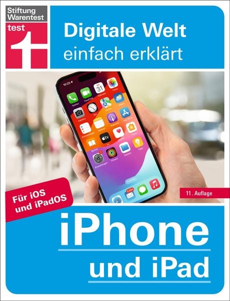 Produktbild: IPhone und iPad - Alle Einstellungen & Funktionen - Mit Schritt-für-Schritt-Anleitungen für alle Innovationen und Tricks