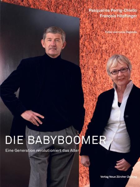 Die Babyboomer, Gebundene Ausgabe von Pasqualina Perrig-Chiello,François Hoepflinger, NZZ Libro ein Imprint der Schwabe Verlagsgruppe AG,