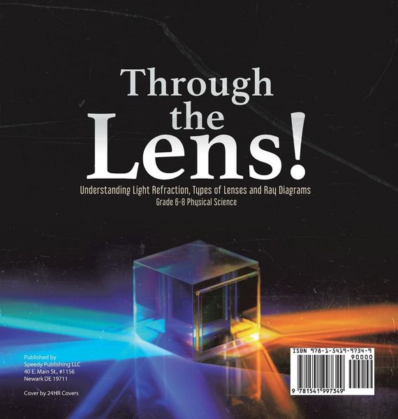 Produktbild: Through the Lens! Understanding Light Refraction, Types of Lenses and Ray Diagrams | Grade 6-8 Physical Science