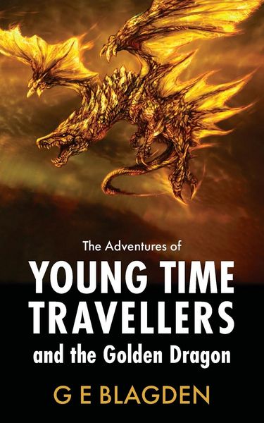 Produktbild: The Adventures Of Young Time Travellers And The Golden Dragon