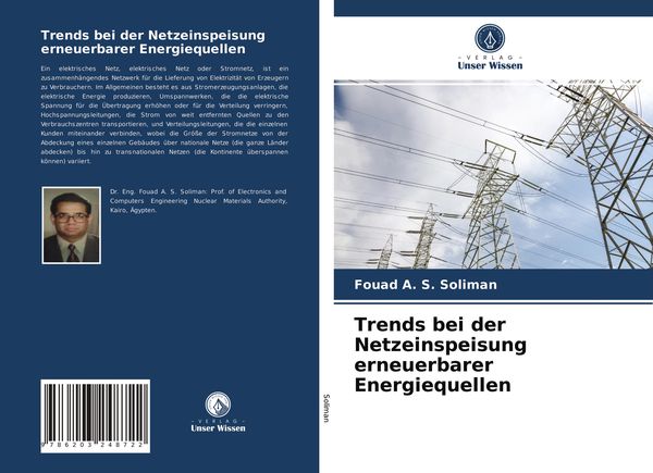 Trends bei der Netzeinspeisung erneuerbarer Energiequellen, Taschenbuch von Fouad A. S. Soliman, Verlag Unser Wissen, 9786203248722