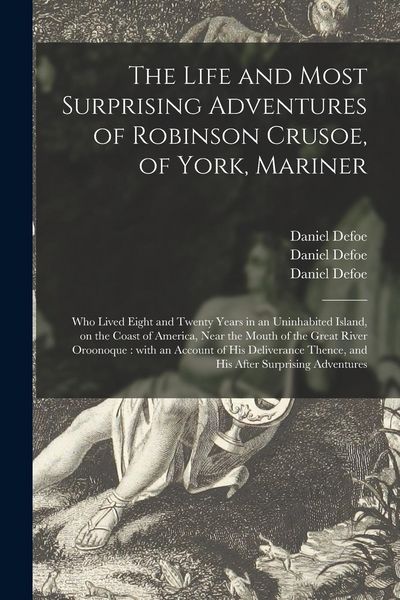 Produktbild: The Life and Most Surprising Adventures of Robinson Crusoe, of York, Mariner