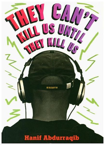 They Can't Kill Us Until They Kill Us, Taschenbuch von Hanif Abdurraqib, Melville House, 978-1-911545-22-4