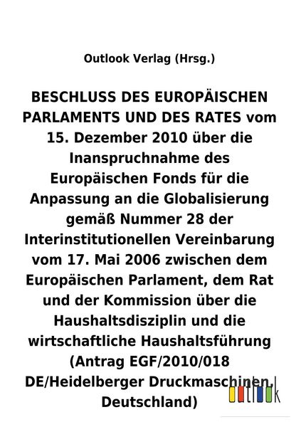 Produktbild: BESCHLUSS vom 15. Dezember 2010 &uuml;ber die Inanspruchnahme des Europ&auml;ischen Fonds f&uuml;r die Anpassung an die Globalisierung gem&auml;&szlig; Nummer 28 der Interinsti